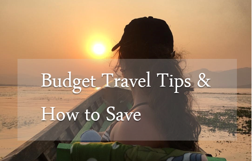 Budget Travel Tips and How to Save